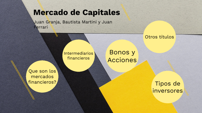 Mercado de Capitales by Juan Segundo Granja on Prezi