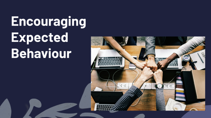 Encouraging Expected Behaviour by Victoria Waldock on Prezi