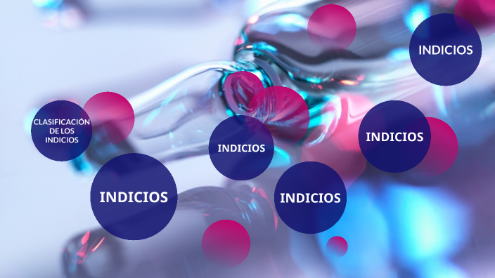 CLASIFICACION DE LOS INDICIOS By NELIDA VENEGAS GRIMALDO On Prezi