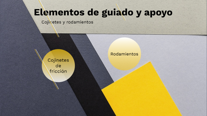 Elementos de guiado y apoyo by José Miguel Teruel on Prezi