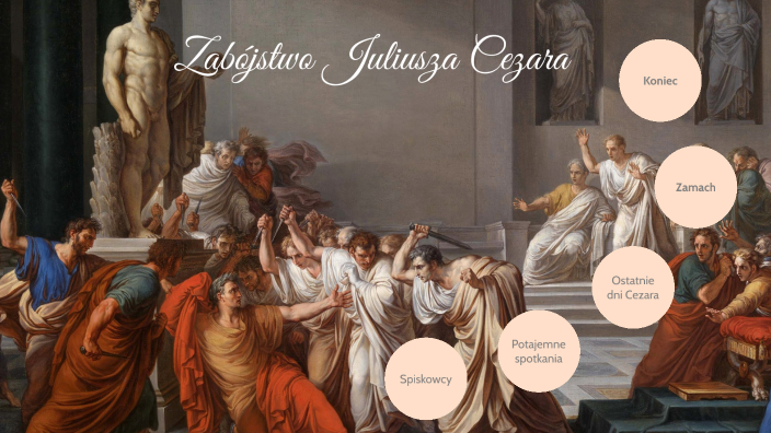 Zabójstwo Juliusza Cezara by Mateusz Ejsmont on Prezi