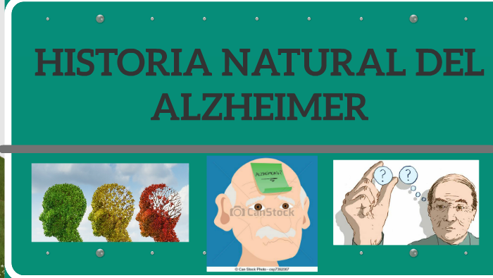 HISTORIA NATURAL DEL ALZHEIMER By Luz Elva Garcia Ornelas On Prezi