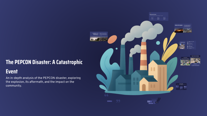 The PEPCON Disaster: A Catastrophic Event by kevin Aguilar Lopez on Prezi