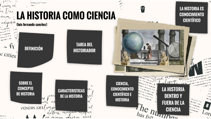 La historia como ciencia by erika contreras on Prezi