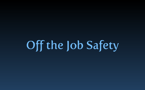 Off the Job Safety