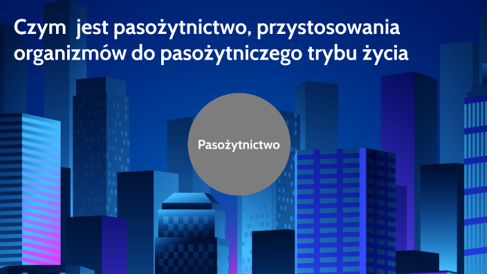 Przystosowania Do Pasożytnictwa Czym jest pasożytnictwo, przystosowania organizmów do pasożytniczego