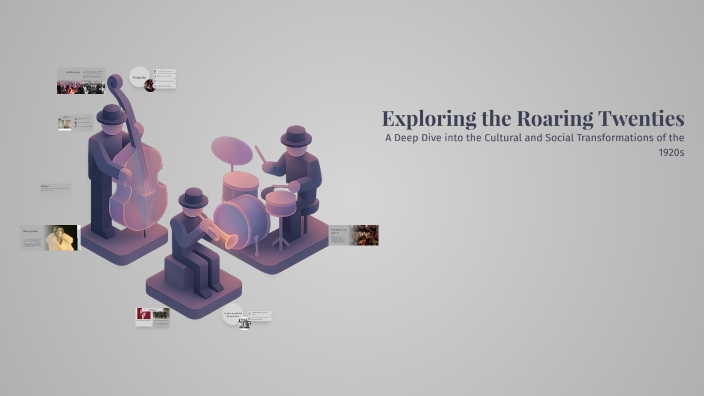 Exploring the Roaring Twenties by Lizi Kwernadze on Prezi