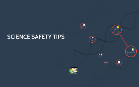 SCIENCE SAFETY TIPS by Sam Smith on Prezi