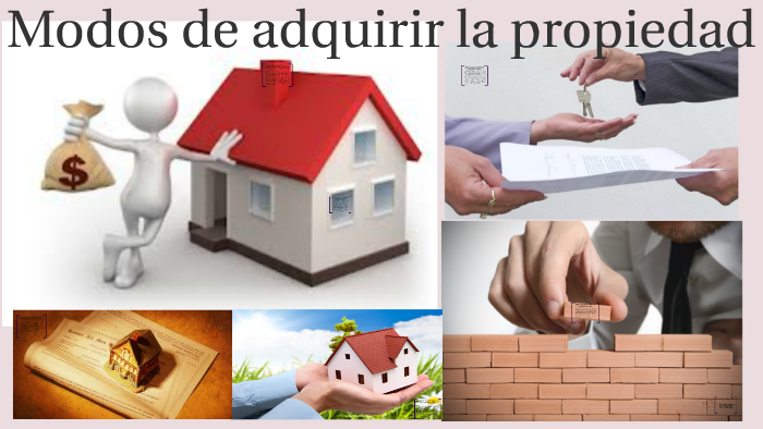 Modos De Adquirir La Propiedad Ejemplos By Ana Margi On Prezi 9844