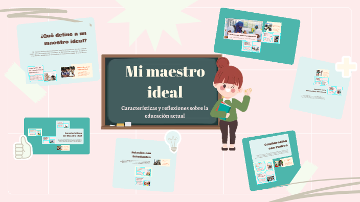 Mi maestro ideal by VALENCIA RODRIGUEZ ZAHIRA VALENTINA on Prezi