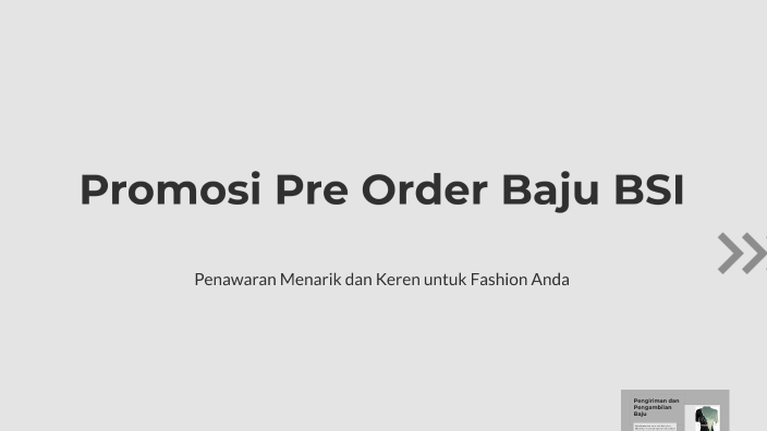 Promosi Pre Order Baju BSI by nadia putri on Prezi
