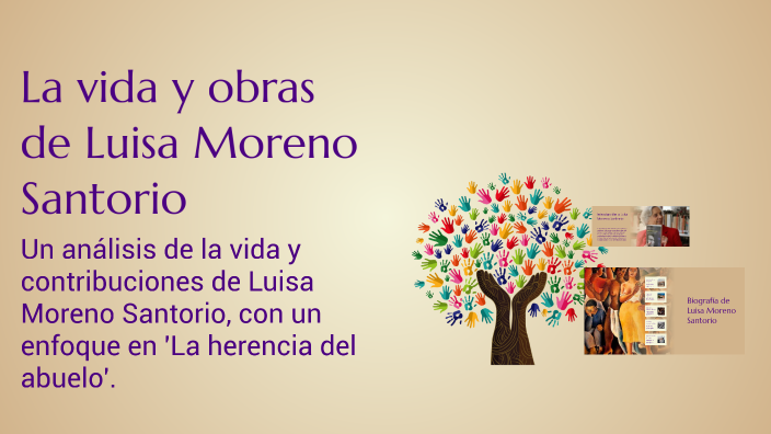 La vida y obras de Luisa Moreno Santorio by Alex Rolon on Prezi