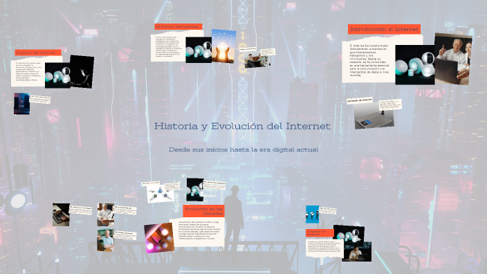 Historia y Evolución del Internet by EDUARDO RIOS MARTINEZ on Prezi