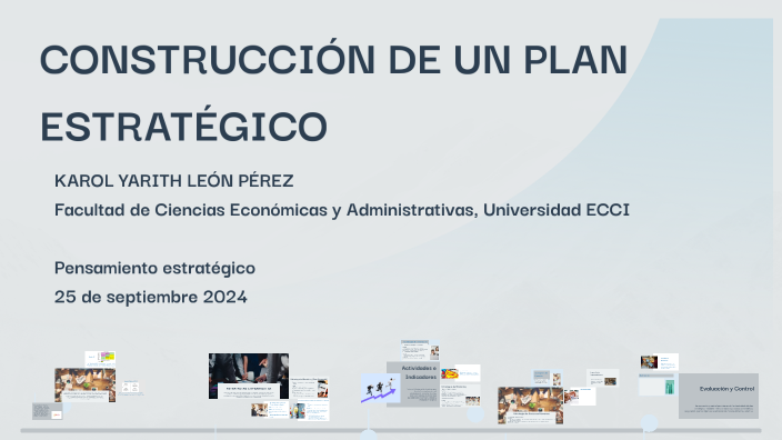 CONSTRUCCIÓN DE UN PLAN ESTRATÉGICO by KAROL YARITH LEON PEREZ on Prezi
