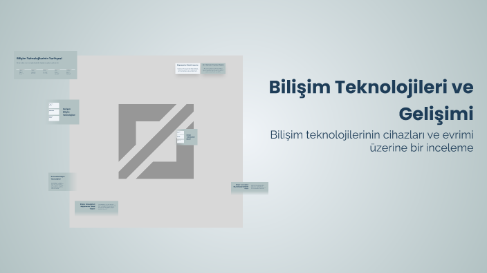 Bilişim Teknolojileri ve Gelişimi by zeynep öztekin on Prezi