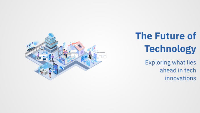 The Future of Technology by Headshoter 01 on Prezi