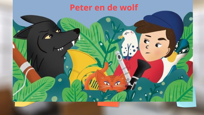 Peter en de wolf by ob 7e montessori on Prezi