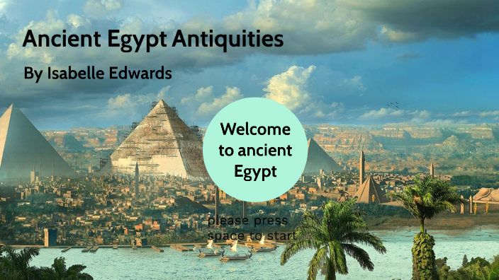 ancient egypt antiquities by izzy edwards on Prezi