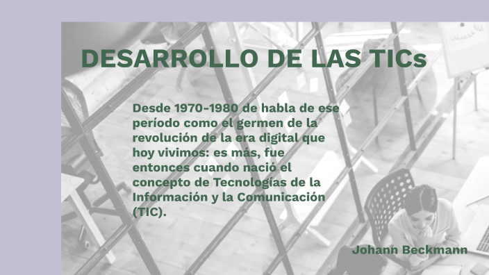EL DESARROLLO DE LAS TICs by t04374g t04374g on Prezi