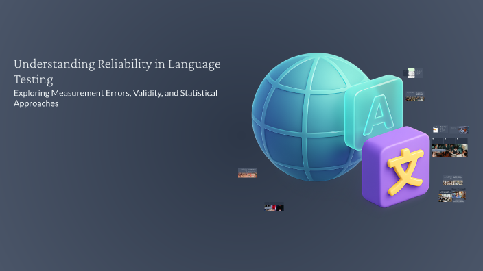 Understanding Reliability in Language Testing by monireh hadizadeh on Prezi