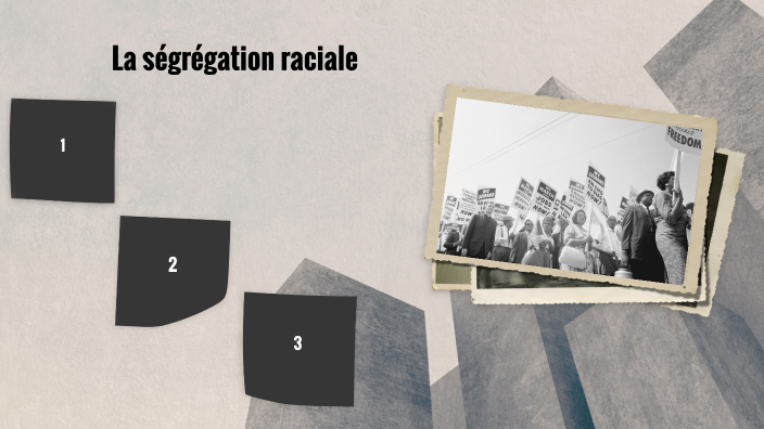 La Ségrégation Racial By Lily Clavel On Prezi