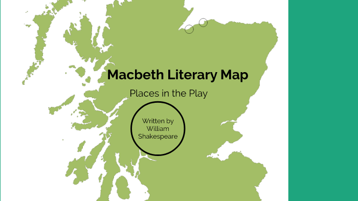 Macbeth Literary Map by Bernadette Siscon on Prezi