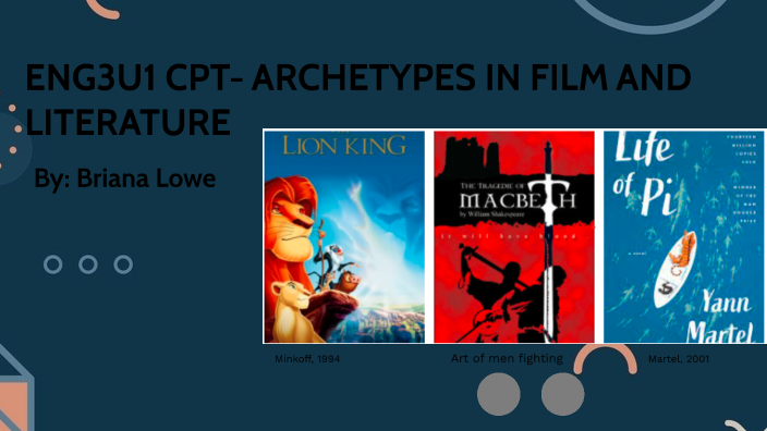 ARCHETYPES IN FILM AND LITERATURE by Briana Lowe on Prezi