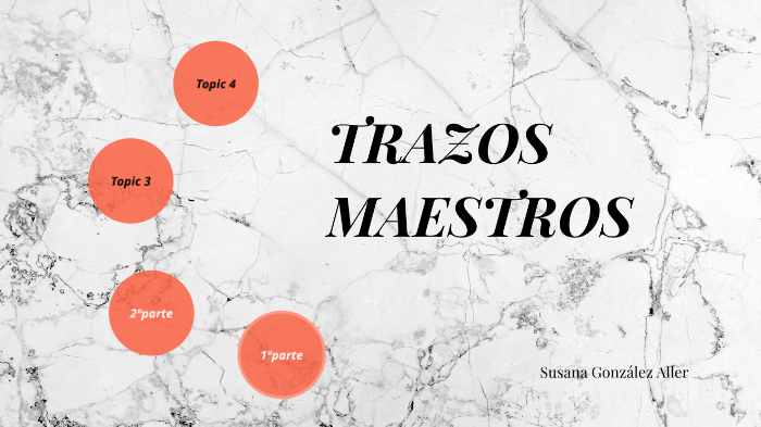 TRAZOS MAESTROS by Susana González Aller on Prezi