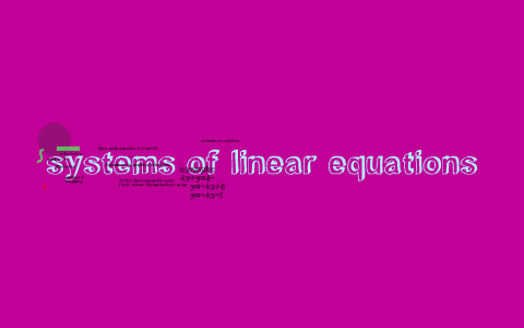 systems of linear equations by kayla clark on Prezi