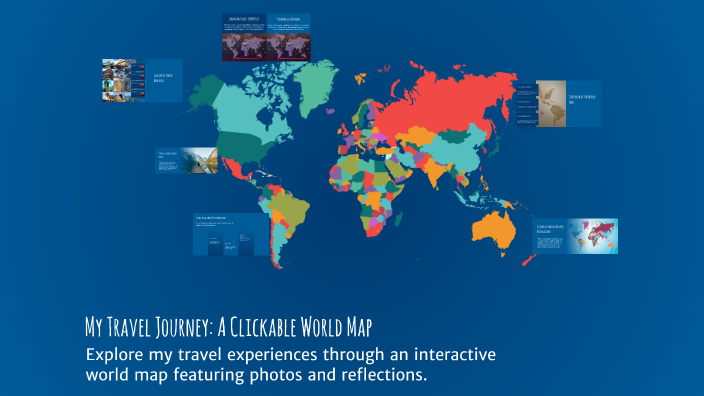 My Travel Journey: A Clickable World Map by Tri Nguyen on Prezi