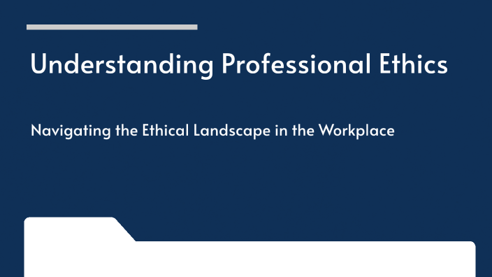 Understanding Professional Ethics by desi priya on Prezi