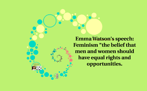 Watson's speech: Feminism the belief that men and women should have equal  rights and opportunities by Rosanna Estévez Rodriguez on Prezi Next