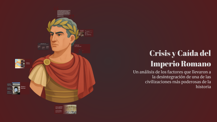 Crisis y Caída del Imperio Romano by Daniel Alvarez on Prezi
