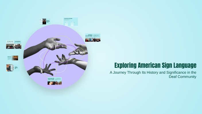 Exploring American Sign Language by BRANDI KOFOL on Prezi