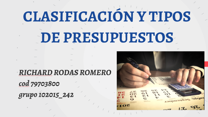 CLASIFICACIÓN Y TIPOS DE PRESUPUESTOS By Richard Rodas