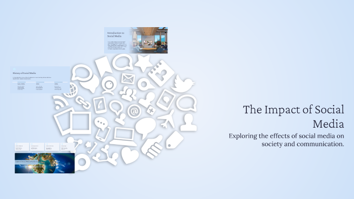The Impact of Social Media by berysn opolart on Prezi