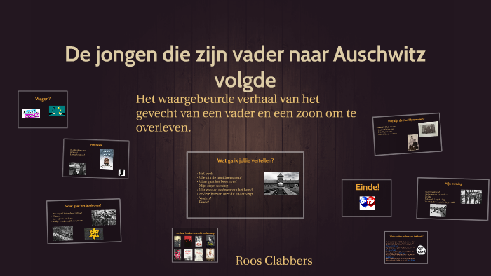 De jongen die zijn vader naar Auschwitz volgde by roos clabbers on Prezi