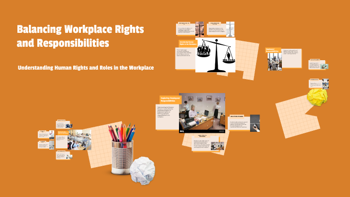 Balancing Workplace Rights and Responsibilities by Luhrons Coffin on Prezi