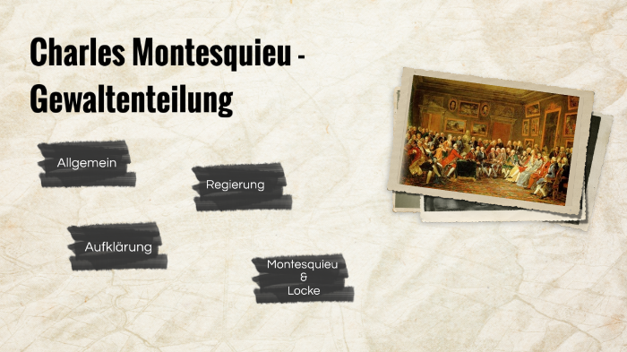 Charles Montesquieu - Gewaltenteilung By Eslem Sari On Prezi