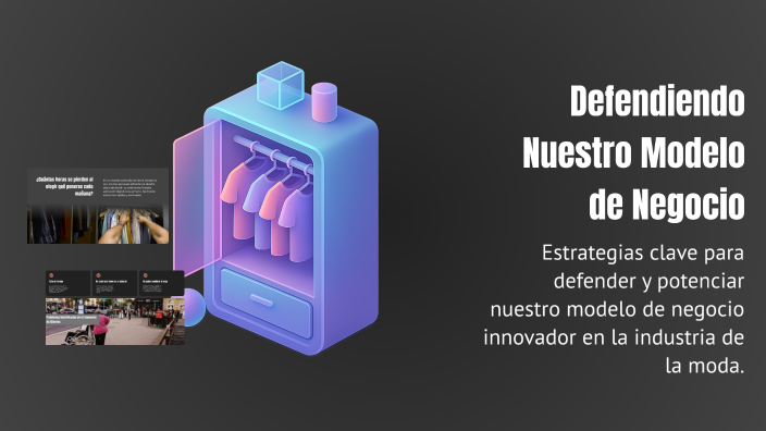 Defendiendo Nuestro Modelo de Negocio by Ana Gallardo on Prezi