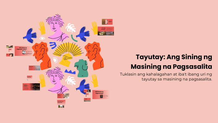 Tayutay: Ang Sining ng Masining na Pagsasalita by Nina Pillado on Prezi