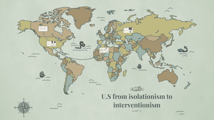 U.S From Isolationism By David Leiske On Prezi