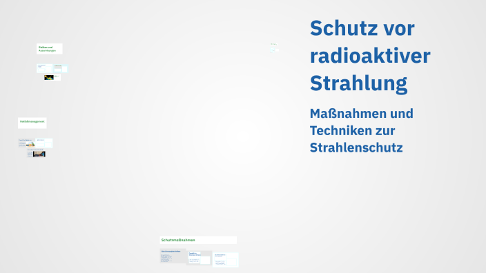 Schutz vor radioaktiver Strahlung by Anna Müller on Prezi