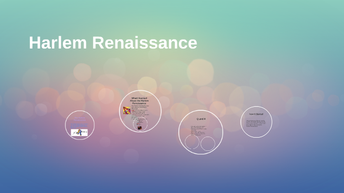 The Harlem Renaissance by Kyliah Catalan on Prezi