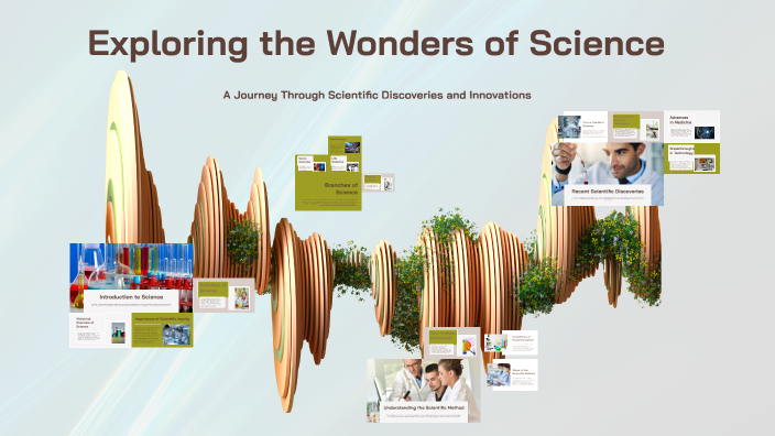 Exploring the Wonders of Science by Roshell Palasan on Prezi