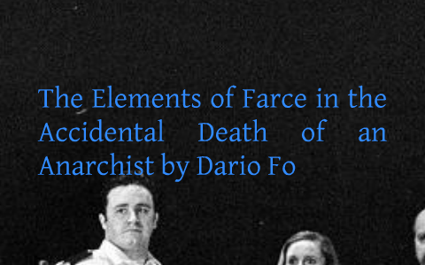 accidental death of an anarchist analysis
