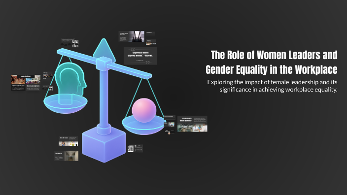 The Role of Women Leaders and Gender Equality in the Workplace by Fanni ...