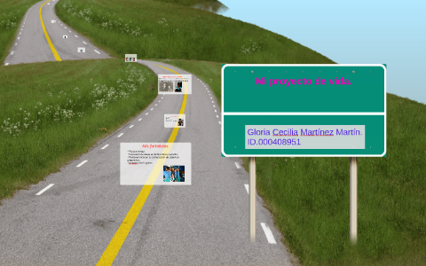 Mi proyecto de vida by Gloria Cecilia Martínez Martín on Prezi