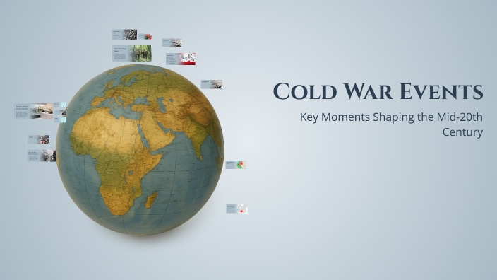 Cold War Events by King Jahmai on Prezi