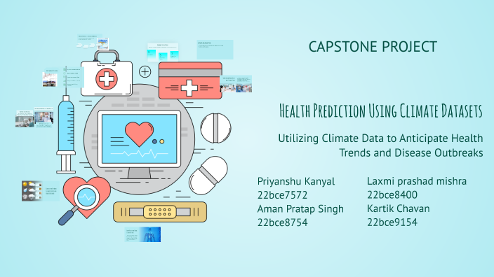 Health Prediction Using Climate Datasets by Priyanshu Kanyal on Prezi